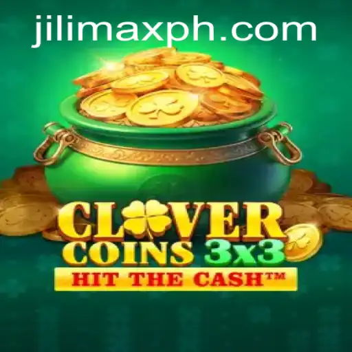 Clovercoin3x3: A Modern Gaming Experience with JILIMAX