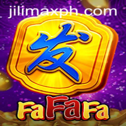 Exploring FaFaFa: The Exciting World of JILIMAX