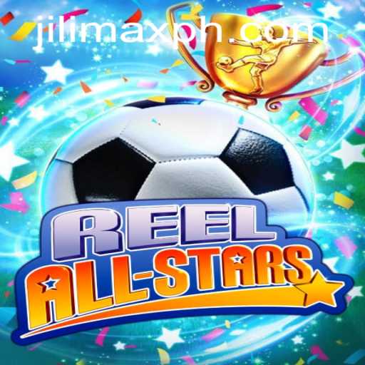 Exploring the Thrills of ReelAllStars and JILIMAX